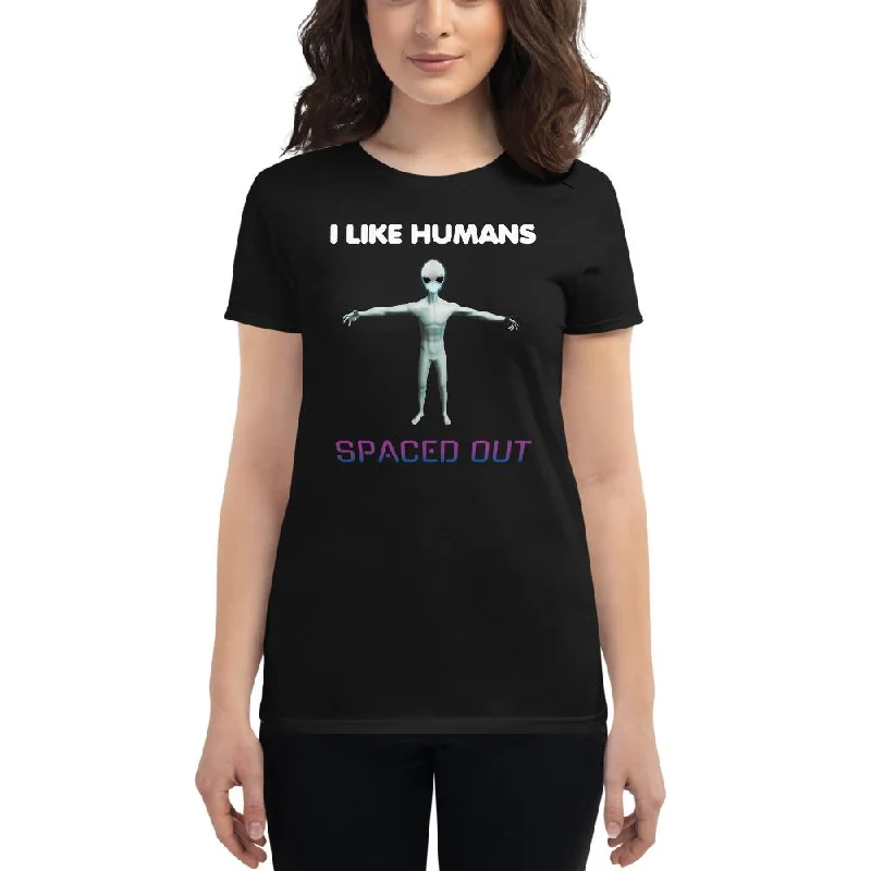 Alien Nurse - I Like Humans Spaced Out - Women's Fashion Fit T-Shirt Elasticated Padded Insulated