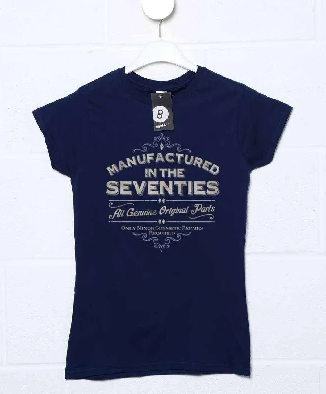 Manufactured In The Seventies Womens T-Shirt Fitted T-Shirt Seamless Stretchy